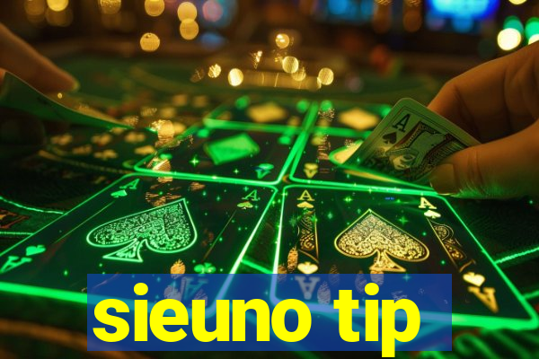 sieuno tip