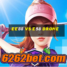 ee88 vs e58 drone