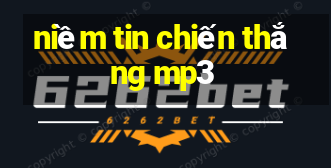 niềm tin chiến thắng mp3