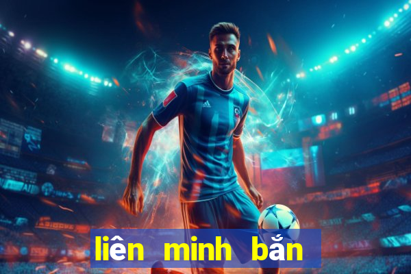 liên minh bắn cá online