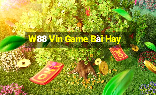 W88 Vin Game Bài Hay