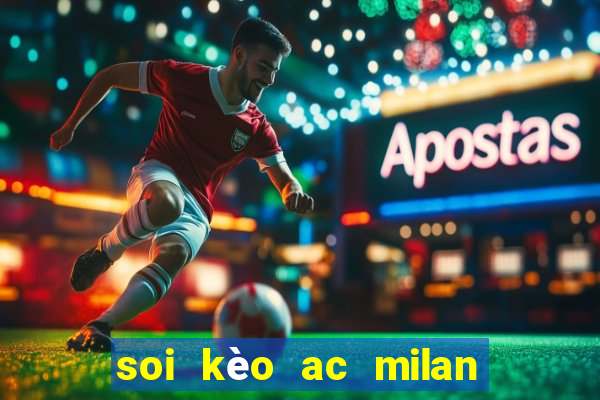 soi kèo ac milan vs inter milan