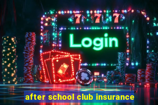 after school club insurance