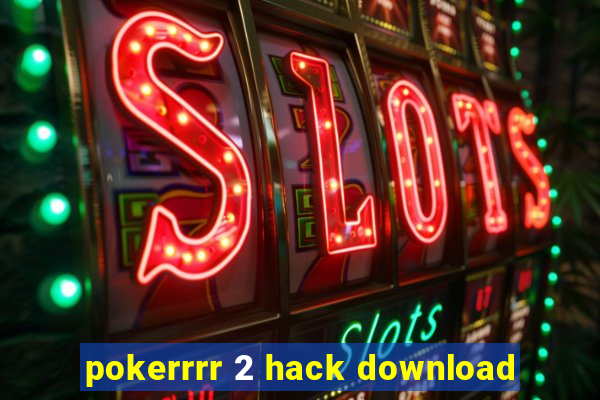 pokerrrr 2 hack download