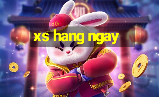 xs hang ngay