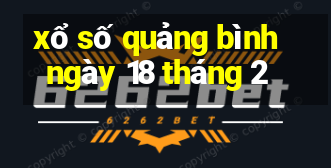 xổ số quảng bình ngày 18 tháng 2