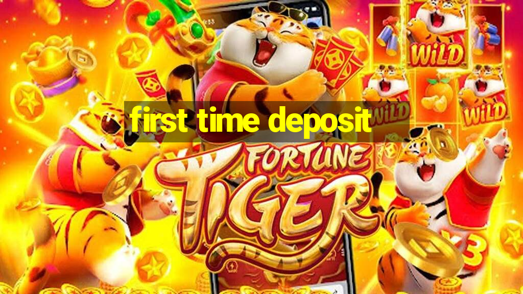 first time deposit