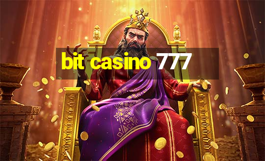 bit casino 777