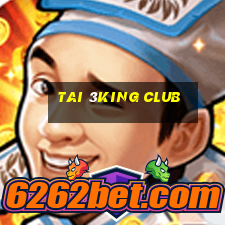 tai 3king club