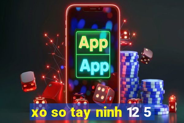 xo so tay ninh 12 5