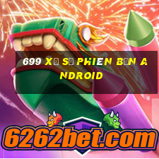 699 Xổ số Phiên bản Android