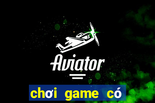 chơi game có lợi ích gì