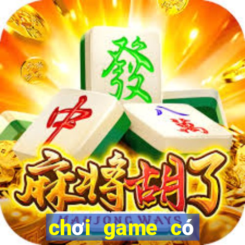 chơi game có lợi ích gì