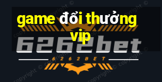 game đổi thưởng vip