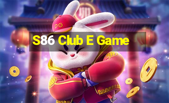 S86 Club E Game