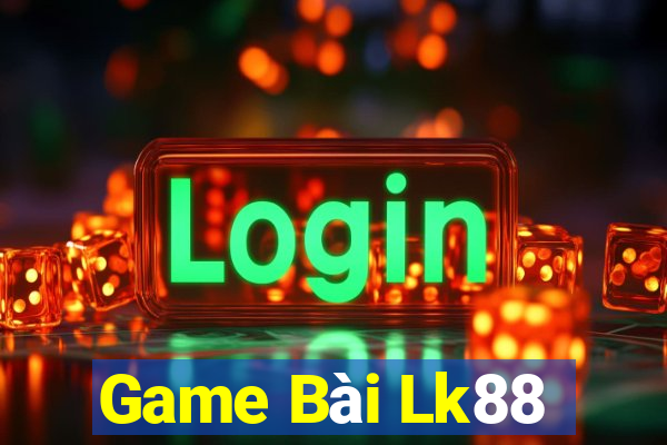 Game Bài Lk88