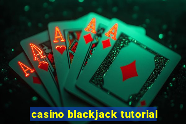 casino blackjack tutorial