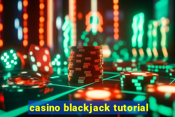 casino blackjack tutorial