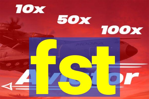 fst