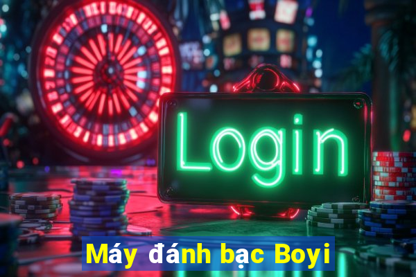 Máy đánh bạc Boyi