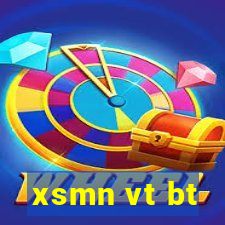 xsmn vt bt