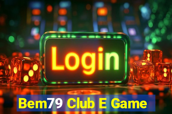 Bem79 Club E Game