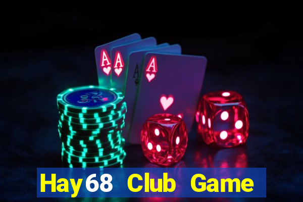 Hay68 Club Game Bài Tặng Code