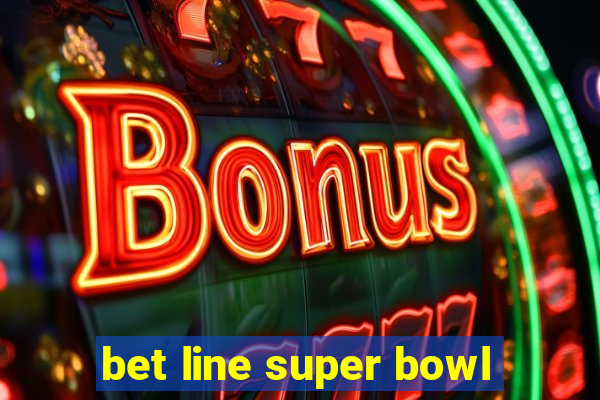 bet line super bowl