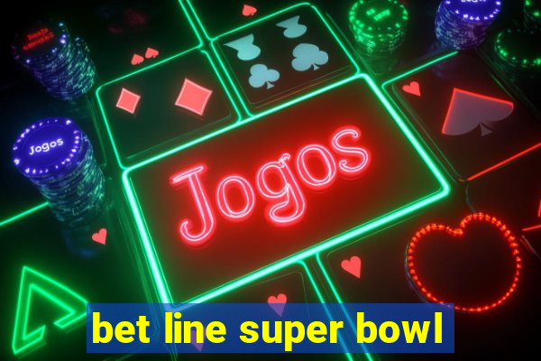 bet line super bowl