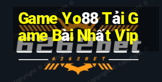 Game Yo88 Tải Game Bài Nhất Vip