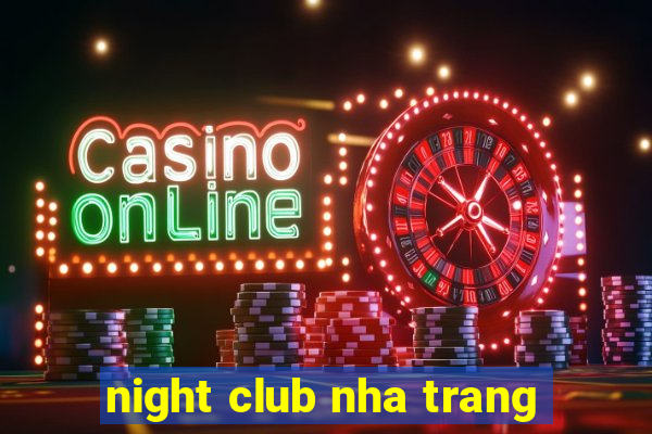 night club nha trang