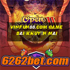 Vinfun88.Com Game Bài Khuyến Mãi