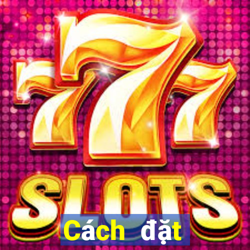 Cách đặt cược XSTTH ngày 27