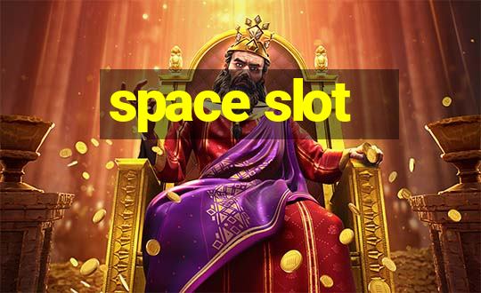 space slot