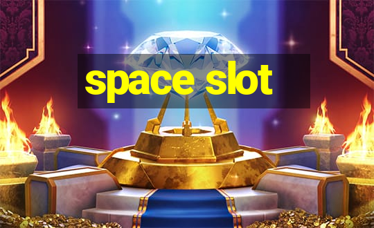 space slot