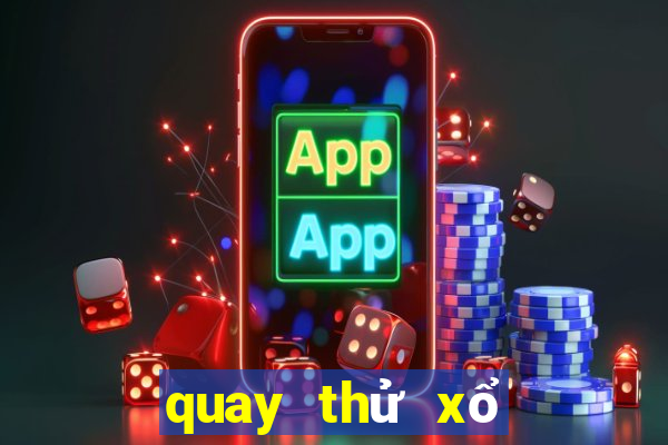 quay thử xổ số miền nam thử ba