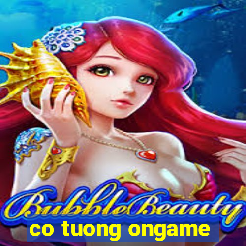 co tuong ongame