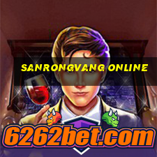 sanrongvang online