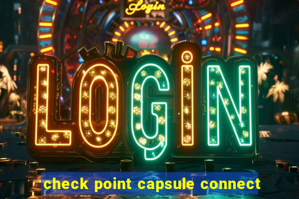 check point capsule connect