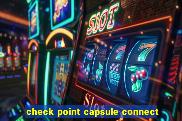 check point capsule connect