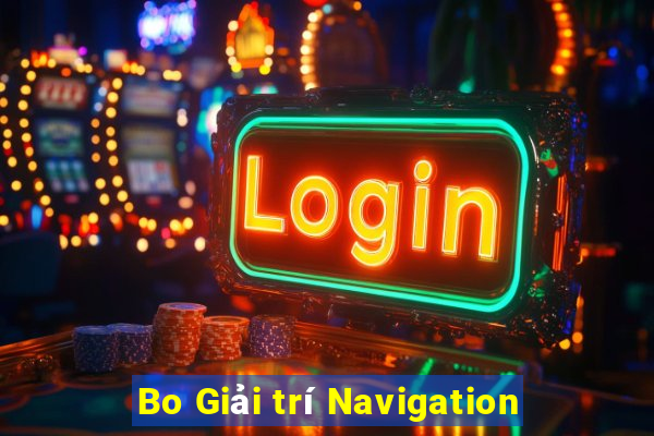 Bo Giải trí Navigation