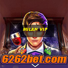 Milan Vip