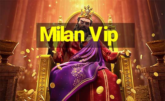 Milan Vip