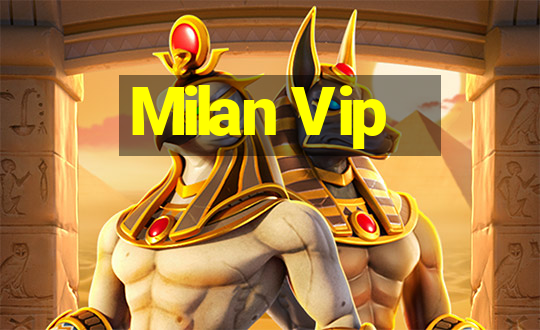 Milan Vip