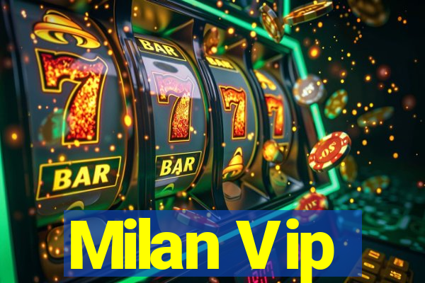 Milan Vip