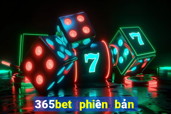 365bet phiên bản Việt nam