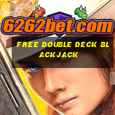 free double deck blackjack