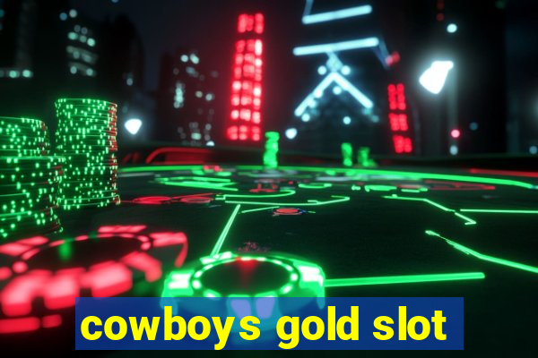 cowboys gold slot