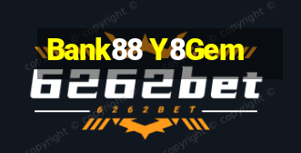 Bank88 Y8Gem