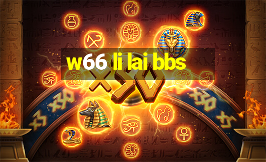 w66 li lai bbs